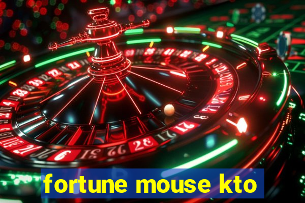 fortune mouse kto